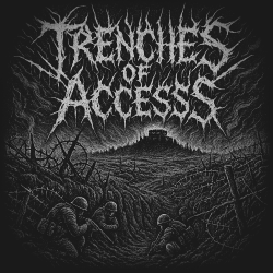 Trenches of Access - Limited Edition